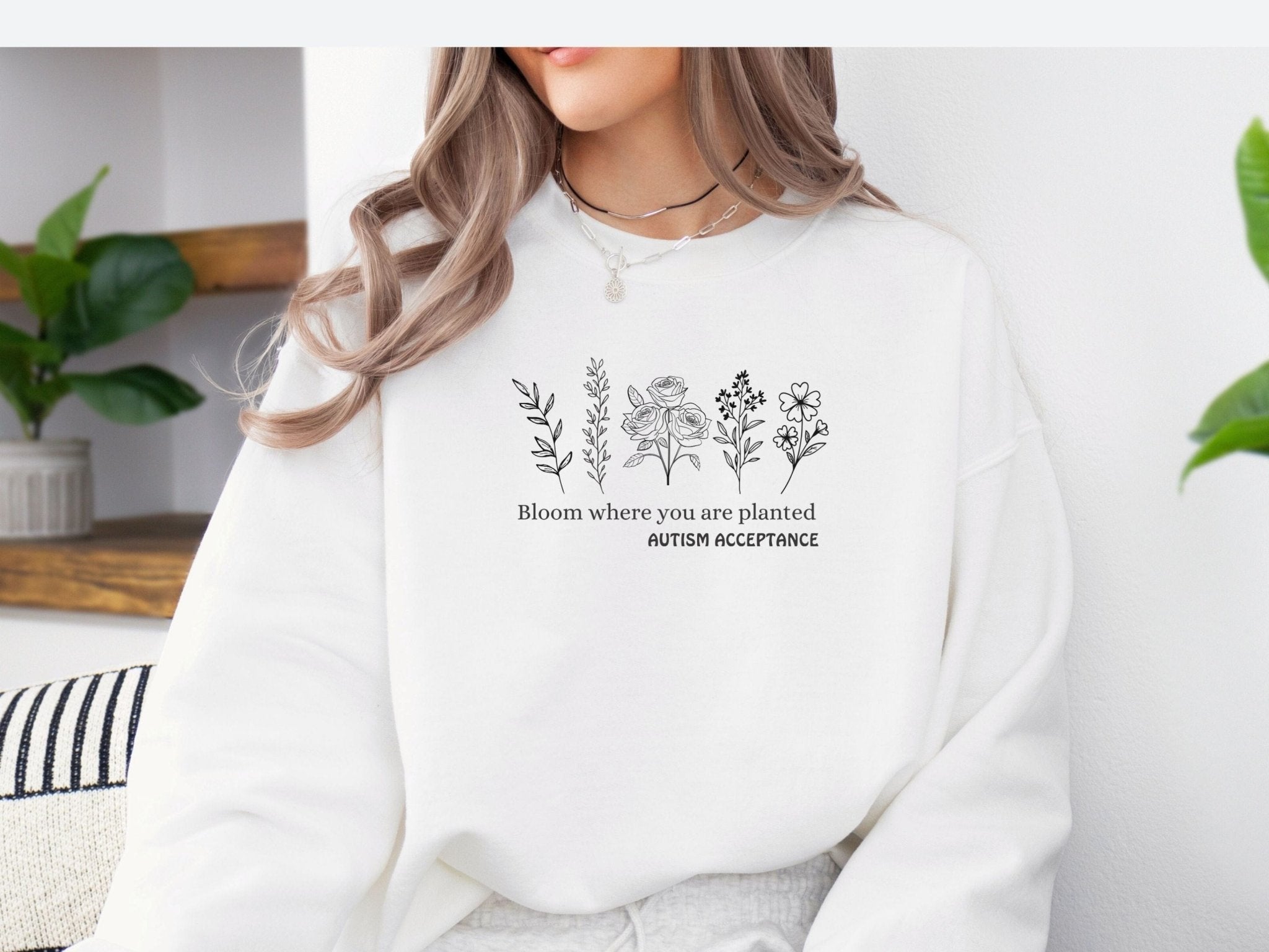 Autism Sweatshirt - Bloom Where You Are Planted - Autism Acceptance Wildflowers Sweatshirt - Daily Bloom