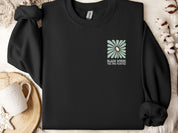 Bloom Where You Are Planted Sweatshirt w/ Back Print-Neurodiversity, ADHD & Autism Awareness & Acceptance Sweatshirt by Daily Bloom