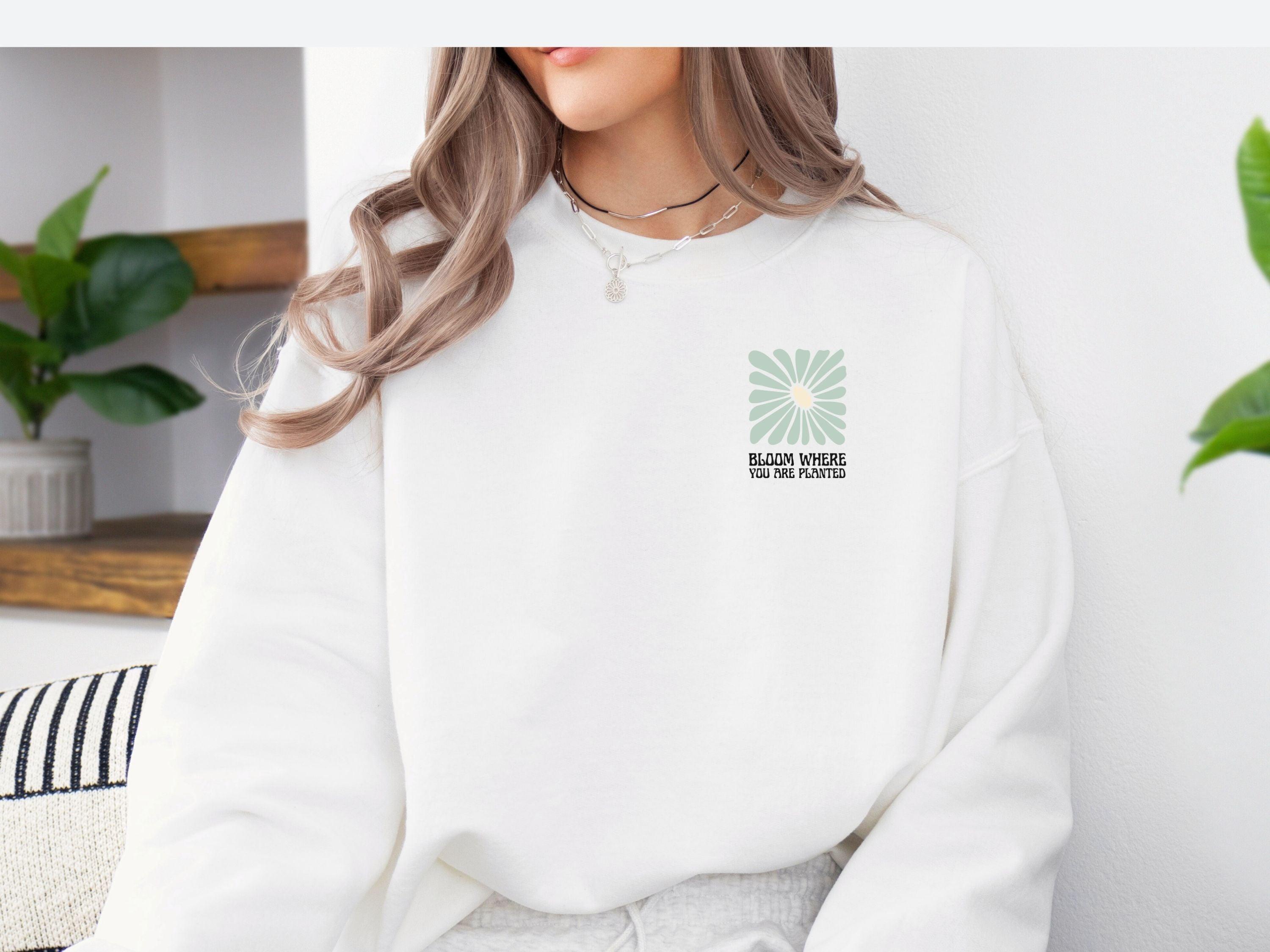 Bloom Where You Are Planted Sweatshirt w/ Back Print-Neurodiversity, ADHD & Autism Awareness & Acceptance Sweatshirt by Daily Bloom