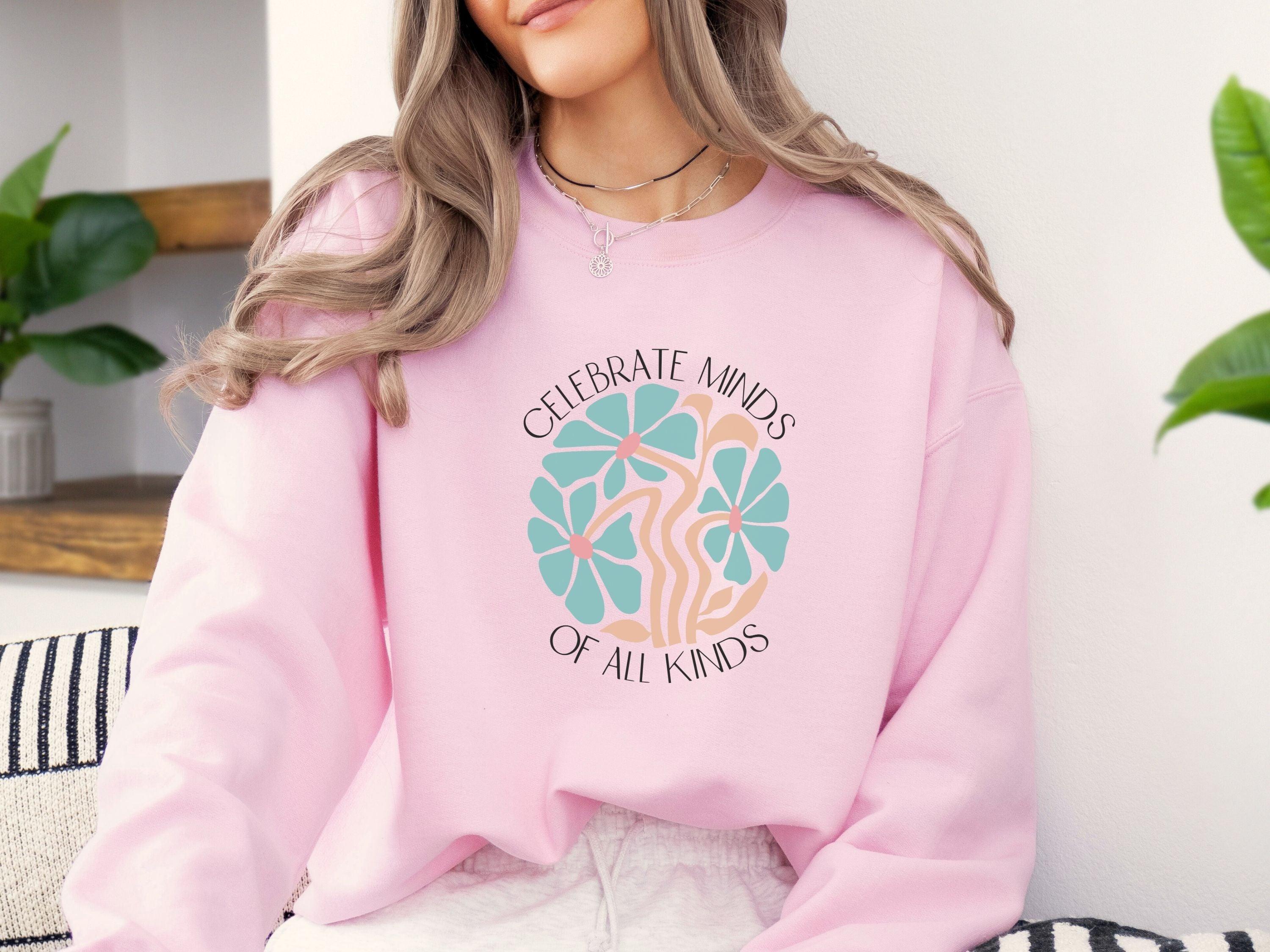 Celebrate Minds of All Kinds Sweatshirt-Neurodiversity, ADHD & Autism Awareness & Acceptance Sweatshirt by Daily Bloom
