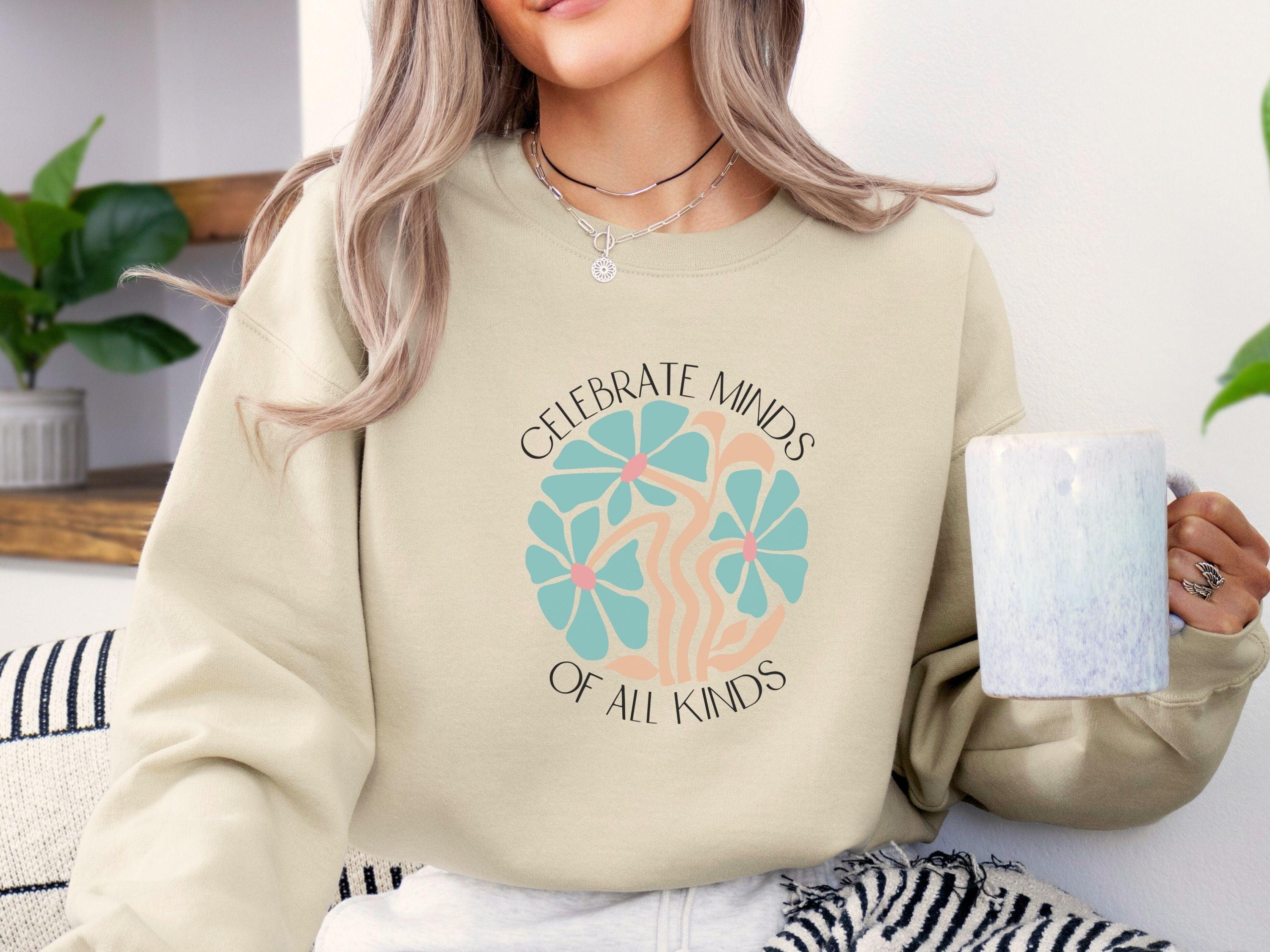 Celebrate Minds of All Kinds Sweatshirt-Neurodiversity, ADHD & Autism Awareness & Acceptance Sweatshirt by Daily Bloom
