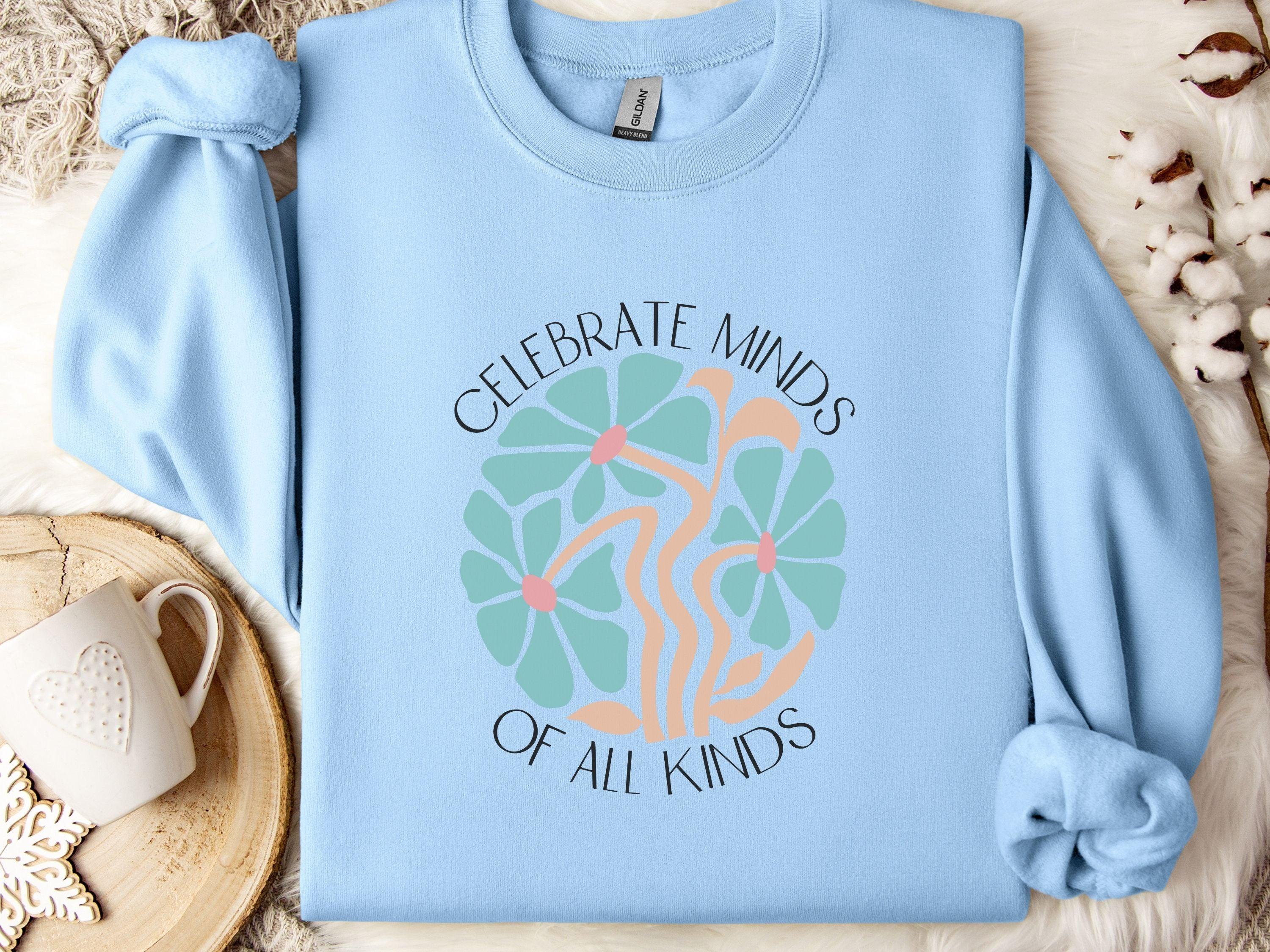 Celebrate Minds of All Kinds Sweatshirt-Light Blue-Neurodiversity, ADHD & Autism Awareness & Acceptance Sweatshirt by Daily Bloom