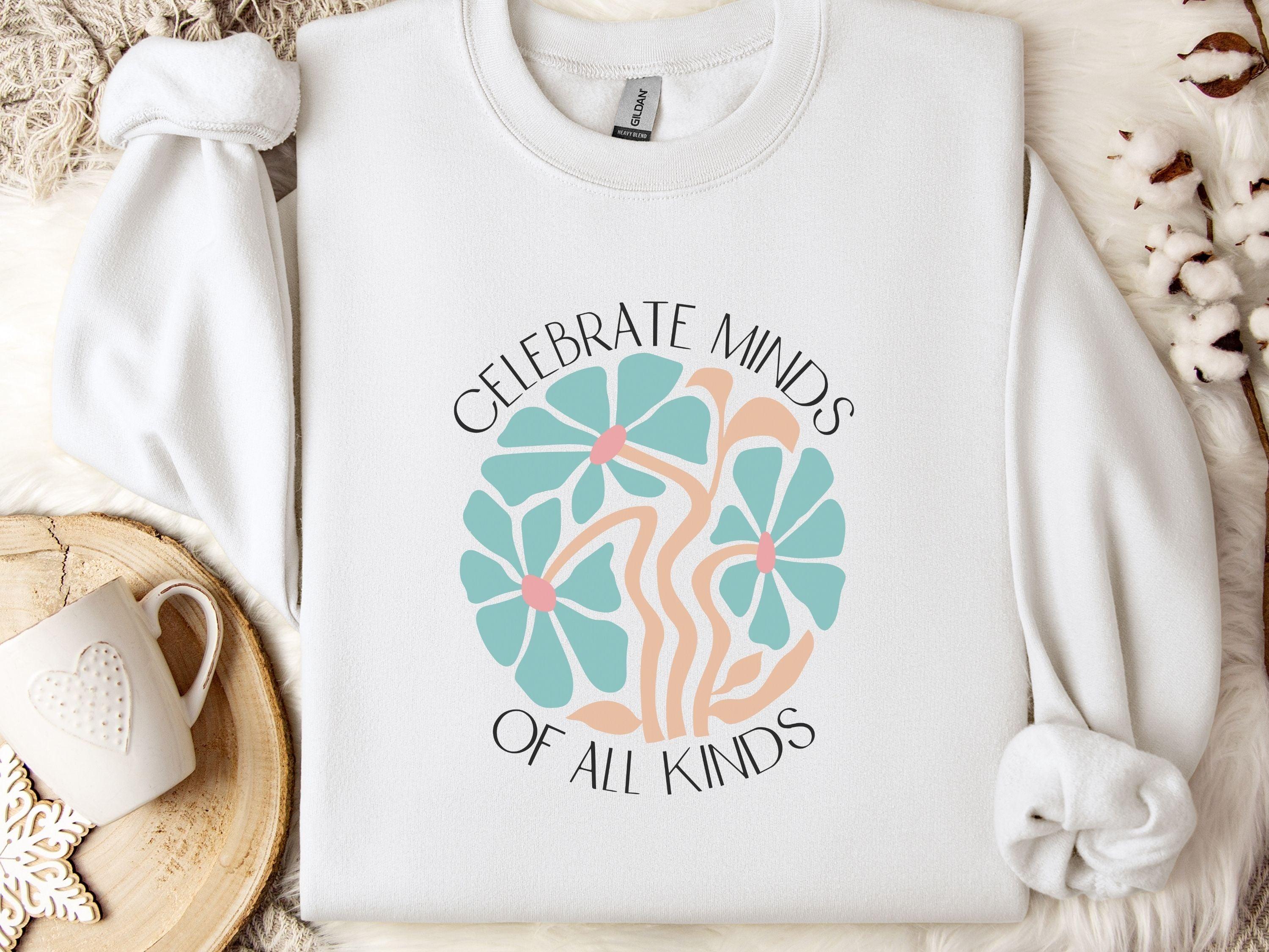 Celebrate Minds of All Kinds Sweatshirt-White-Neurodiversity, ADHD & Autism Awareness & Acceptance Sweatshirt by Daily Bloom