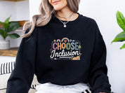 Choose Inclusion Sweatshirt-Neurodiversity, ADHD & Autism Awareness & Acceptance Sweatshirt by Daily Bloom