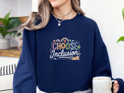 Choose Inclusion Sweatshirt-Neurodiversity, ADHD & Autism Awareness & Acceptance Sweatshirt by Daily Bloom