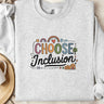 Autism Sweatshirt - Choose Inclusion Sweatshirt - Daily Bloom