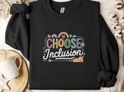 Choose Inclusion Sweatshirt-Black-Neurodiversity, ADHD & Autism Awareness & Acceptance Sweatshirt by Daily Bloom
