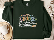Choose Inclusion Sweatshirt-Forest Green-Neurodiversity, ADHD & Autism Awareness & Acceptance Sweatshirt by Daily Bloom