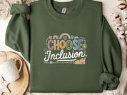 Choose Inclusion Sweatshirt-Military Green-Neurodiversity, ADHD & Autism Awareness & Acceptance Sweatshirt by Daily Bloom
