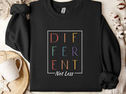 Different Not Less Sweatshirt-Black-Neurodiversity, ADHD & Autism Awareness & Acceptance Sweatshirt by Daily Bloom