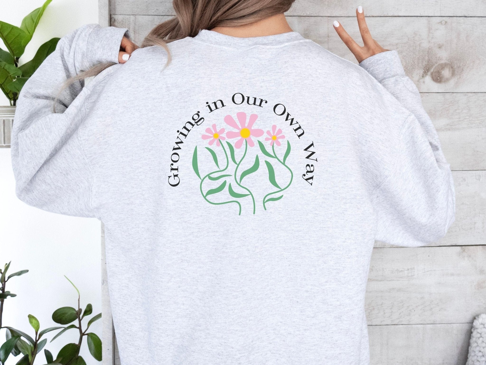 Autism Sweatshirt - Growing in Our Own Way Sweatshirt - Daily Bloom