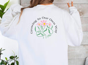 Growing in Our Own Way Sweatshirt-Neurodiversity, ADHD & Autism Awareness & Acceptance Sweatshirt by Daily Bloom