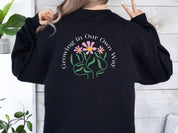 Growing in Our Own Way Sweatshirt-Neurodiversity, ADHD & Autism Awareness & Acceptance Sweatshirt by Daily Bloom