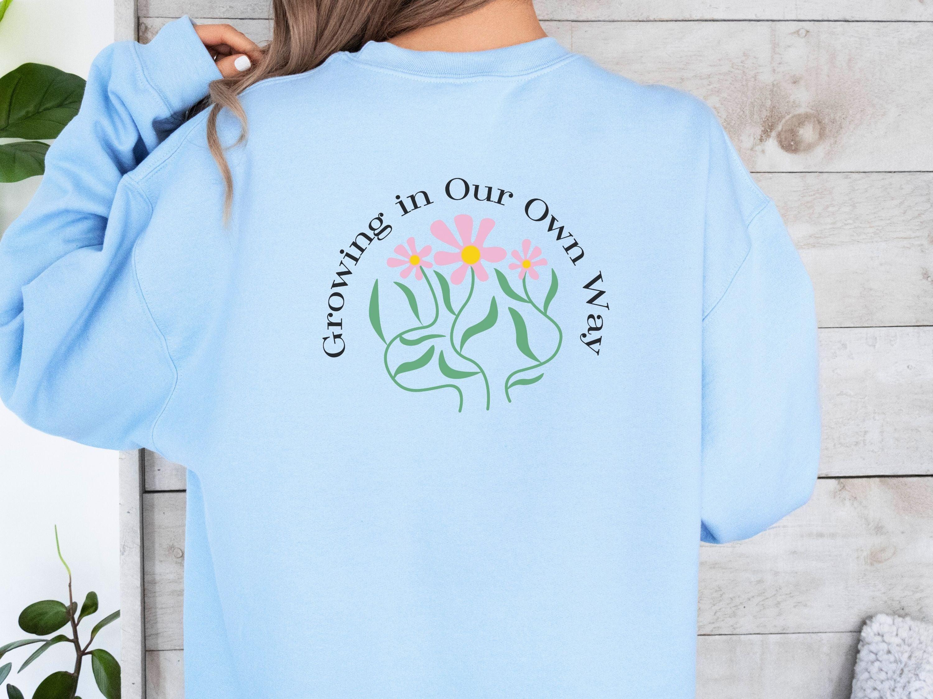 Growing in Our Own Way Sweatshirt-Neurodiversity, ADHD & Autism Awareness & Acceptance Sweatshirt by Daily Bloom