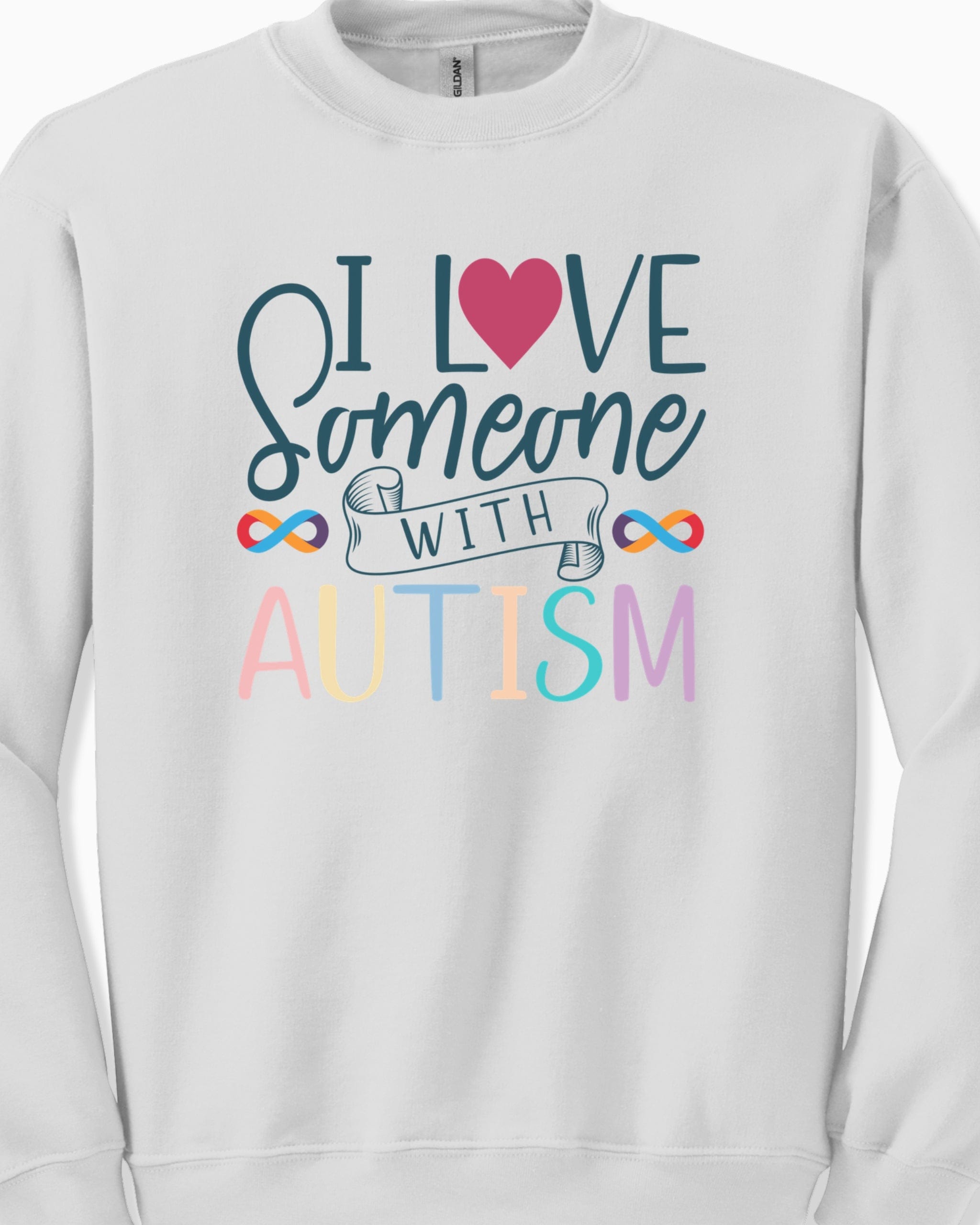 I Love Someone With Autism Sweatshirt-Neurodiversity, ADHD & Autism Awareness & Acceptance Sweatshirt by Daily Bloom