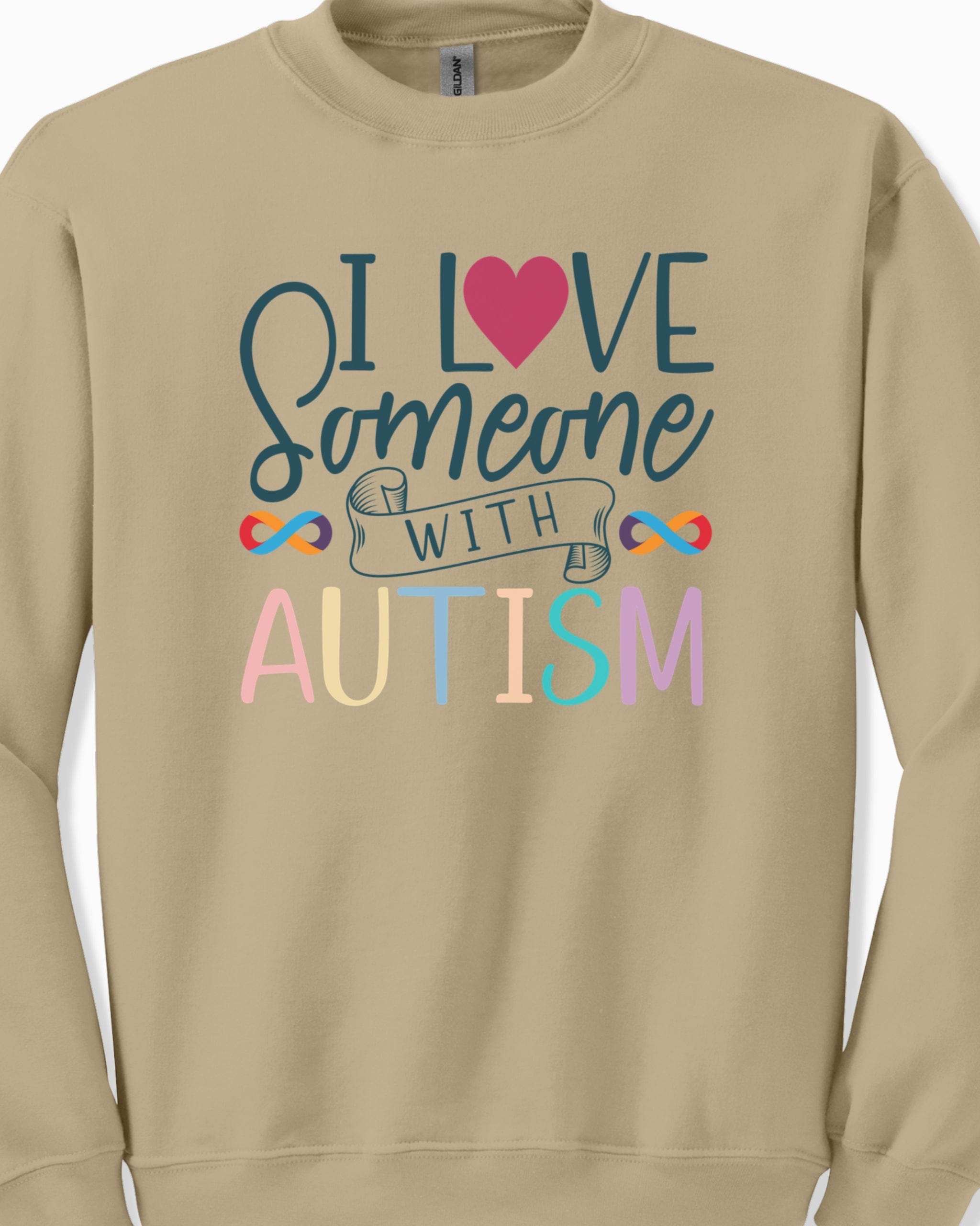 I Love Someone With Autism Sweatshirt-Neurodiversity, ADHD & Autism Awareness & Acceptance Sweatshirt by Daily Bloom