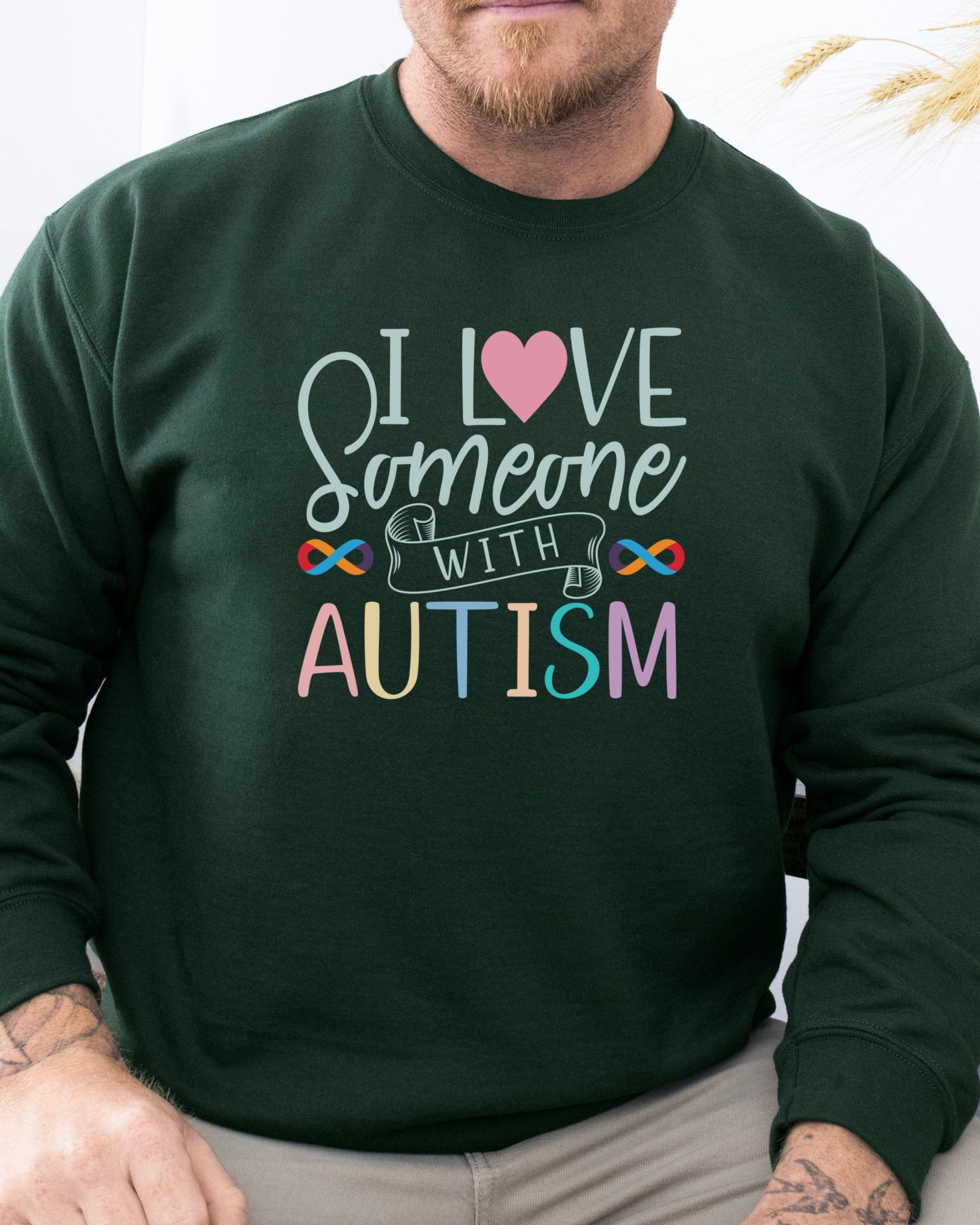 I Love Someone With Autism Sweatshirt-Neurodiversity, ADHD & Autism Awareness & Acceptance Sweatshirt by Daily Bloom