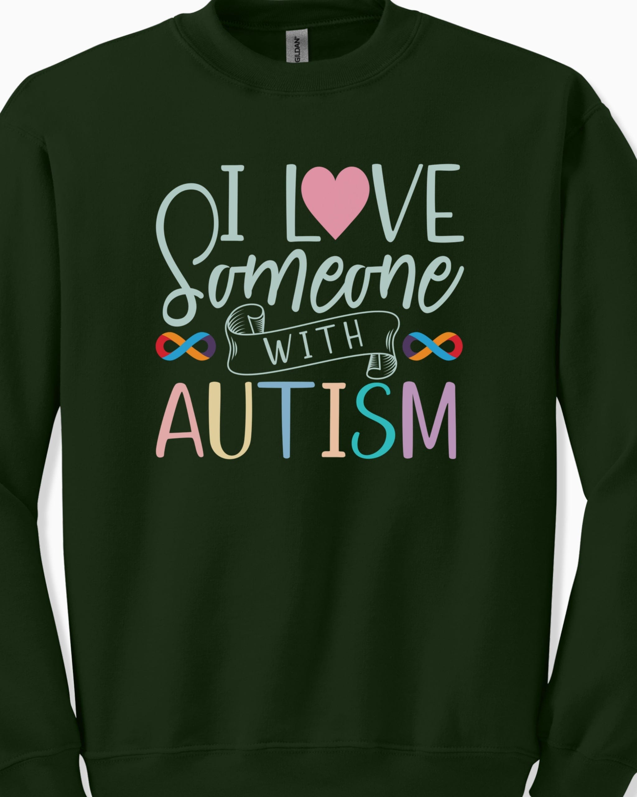 I Love Someone With Autism Sweatshirt-Neurodiversity, ADHD & Autism Awareness & Acceptance Sweatshirt by Daily Bloom