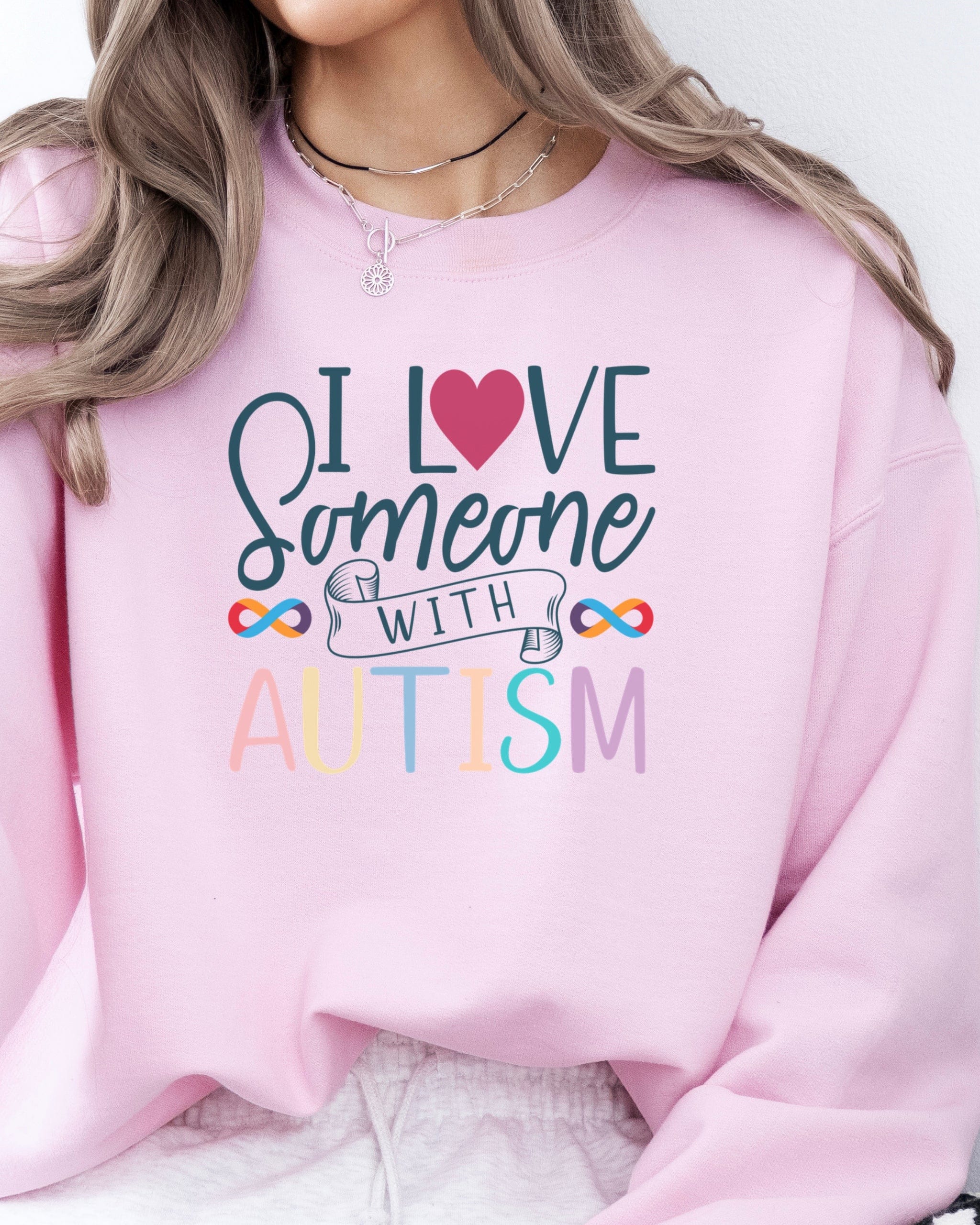 I Love Someone With Autism Sweatshirt-Neurodiversity, ADHD & Autism Awareness & Acceptance Sweatshirt by Daily Bloom