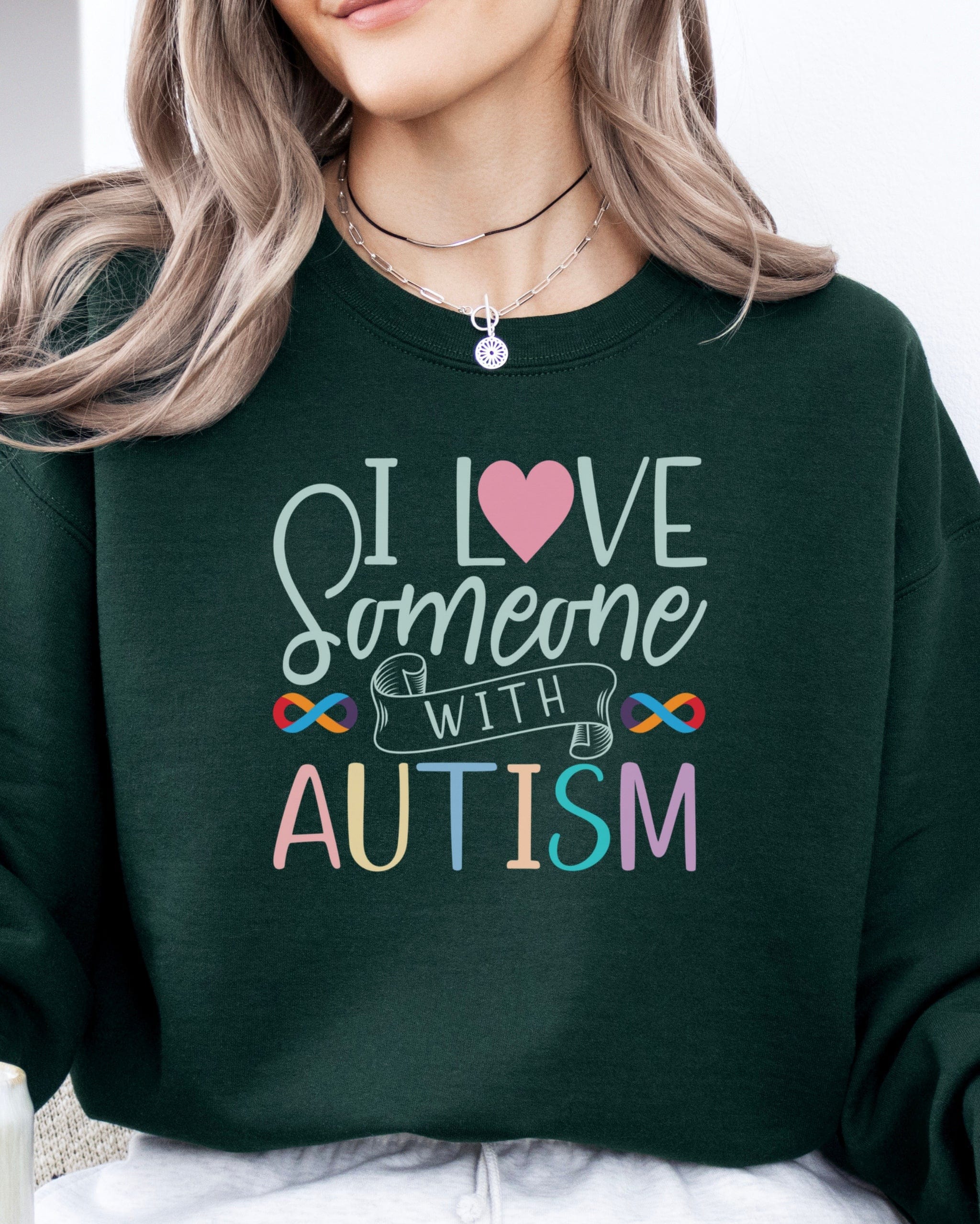 I Love Someone With Autism Sweatshirt-Neurodiversity, ADHD & Autism Awareness & Acceptance Sweatshirt by Daily Bloom
