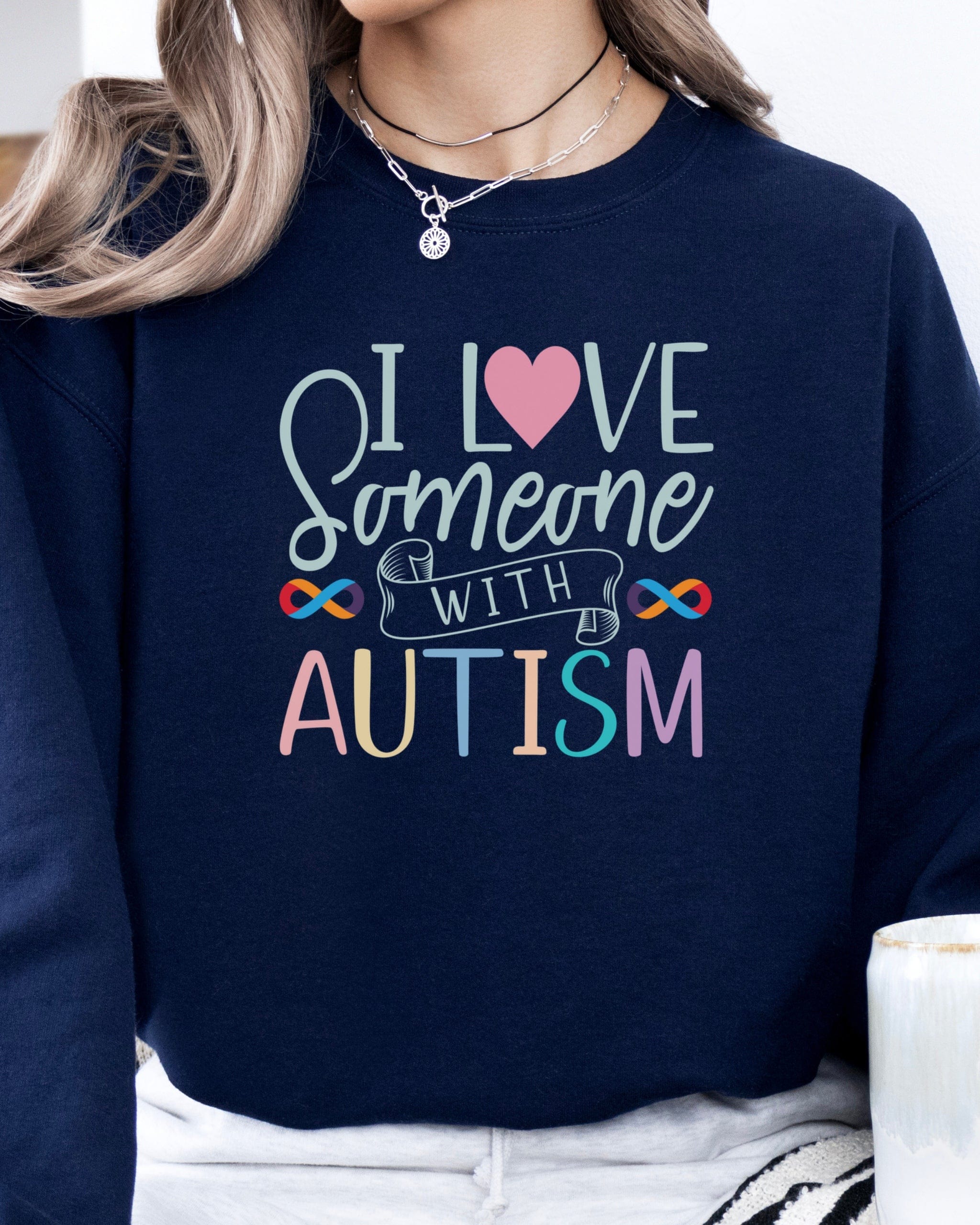I Love Someone With Autism Sweatshirt-Neurodiversity, ADHD & Autism Awareness & Acceptance Sweatshirt by Daily Bloom