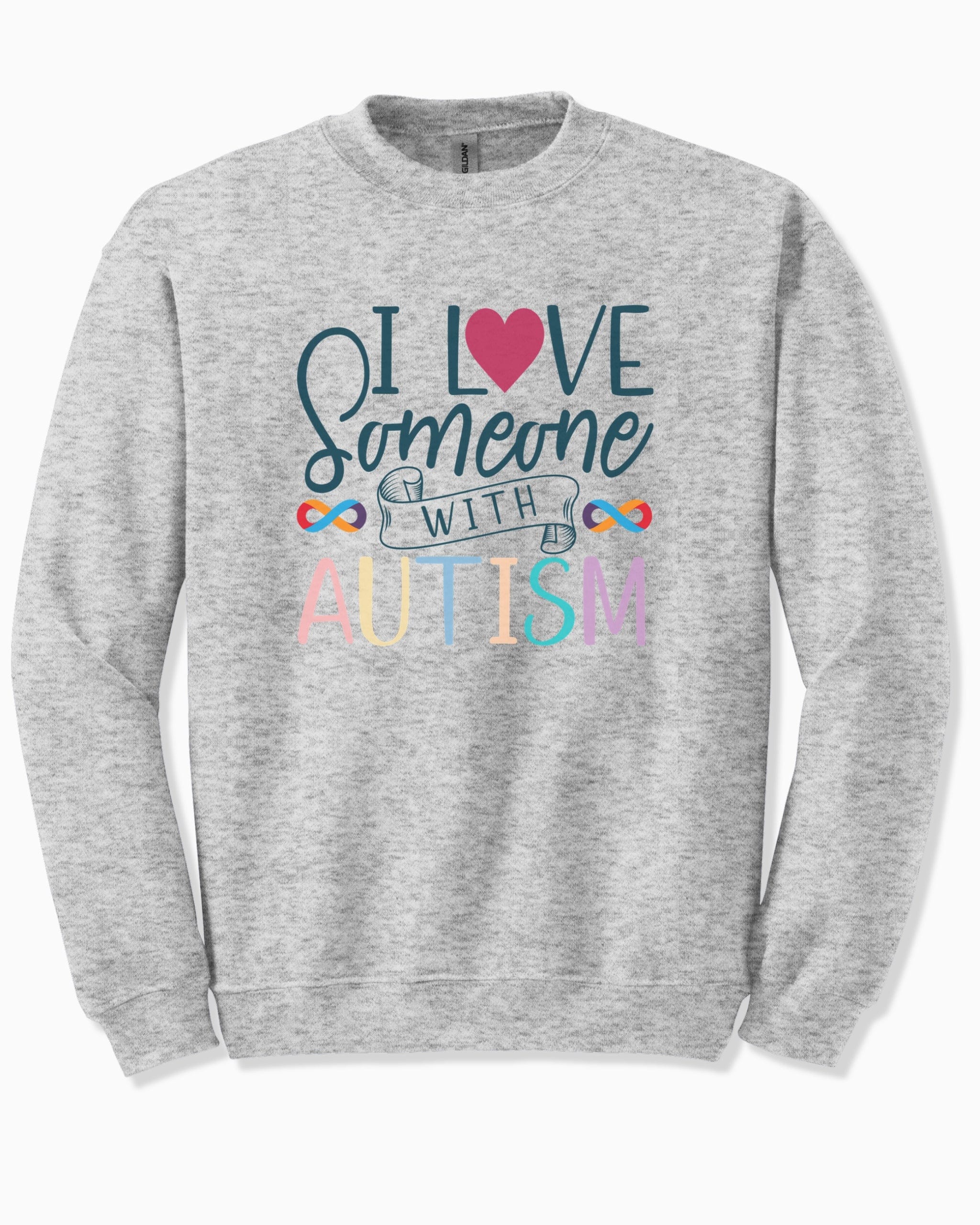 I Love Someone With Autism Sweatshirt-Ash-Neurodiversity, ADHD & Autism Awareness & Acceptance Sweatshirt by Daily Bloom