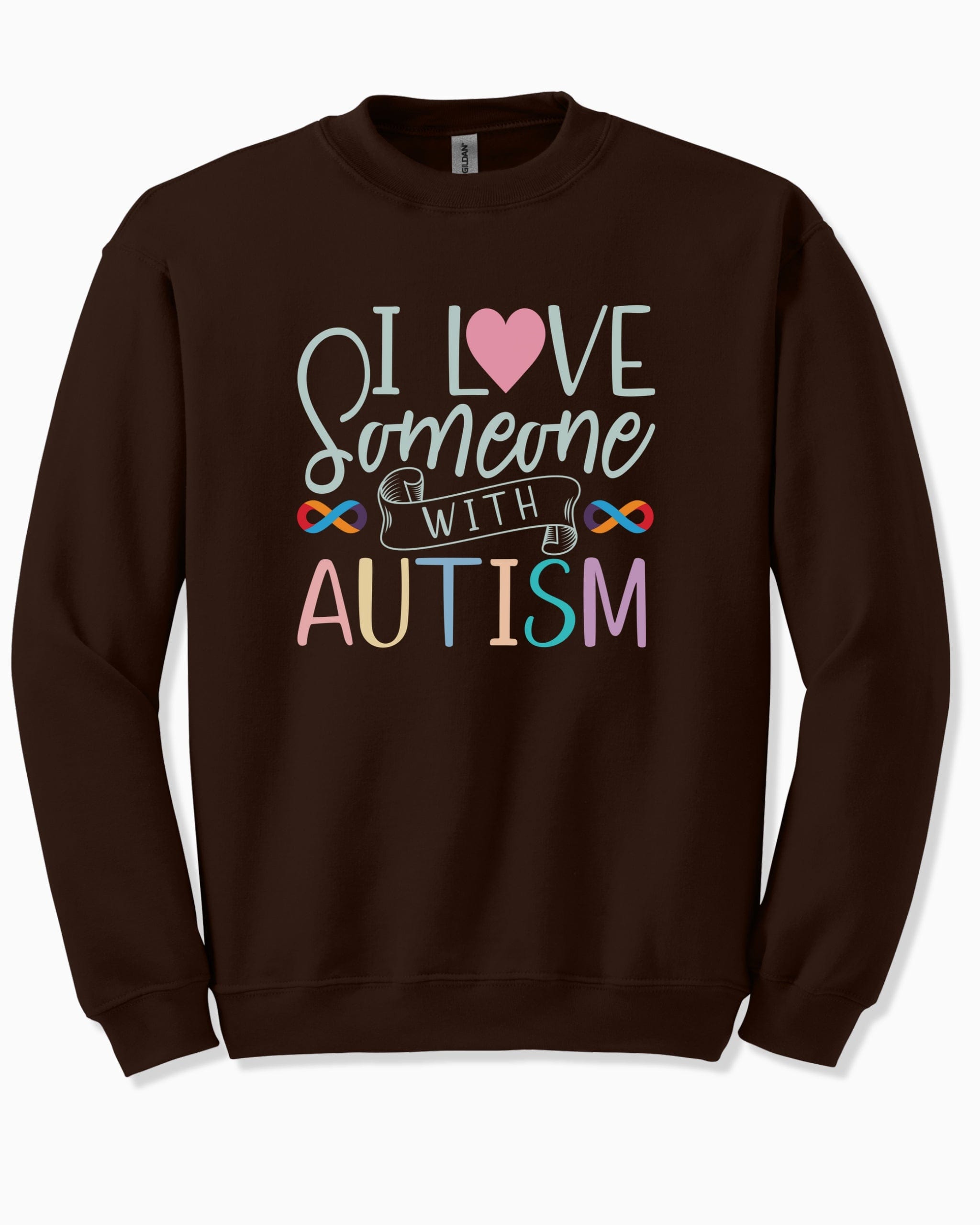 I Love Someone With Autism Sweatshirt-Dark Chocolate-Neurodiversity, ADHD & Autism Awareness & Acceptance Sweatshirt by Daily Bloom