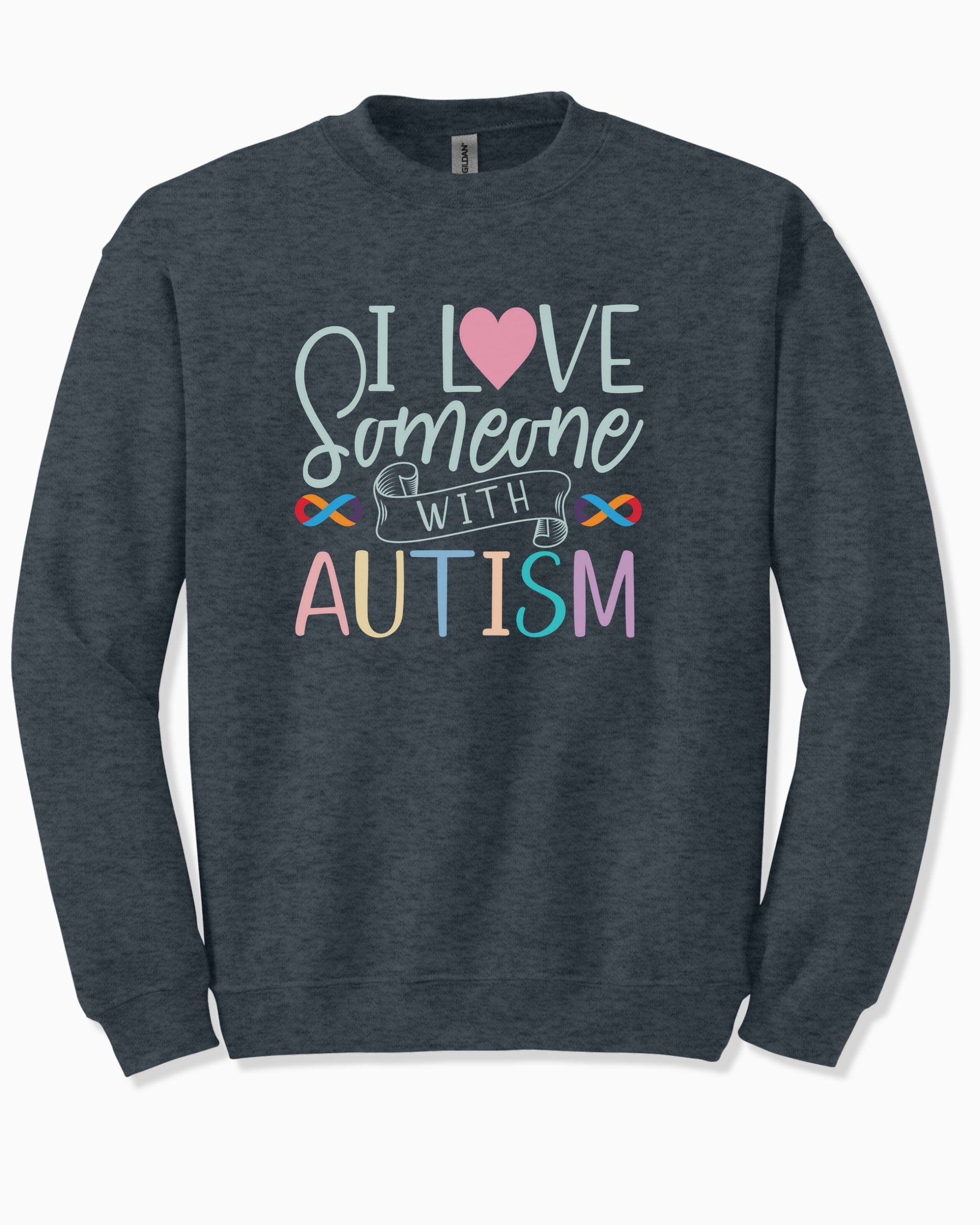 I Love Someone With Autism Sweatshirt-Dark Heather-Neurodiversity, ADHD & Autism Awareness & Acceptance Sweatshirt by Daily Bloom