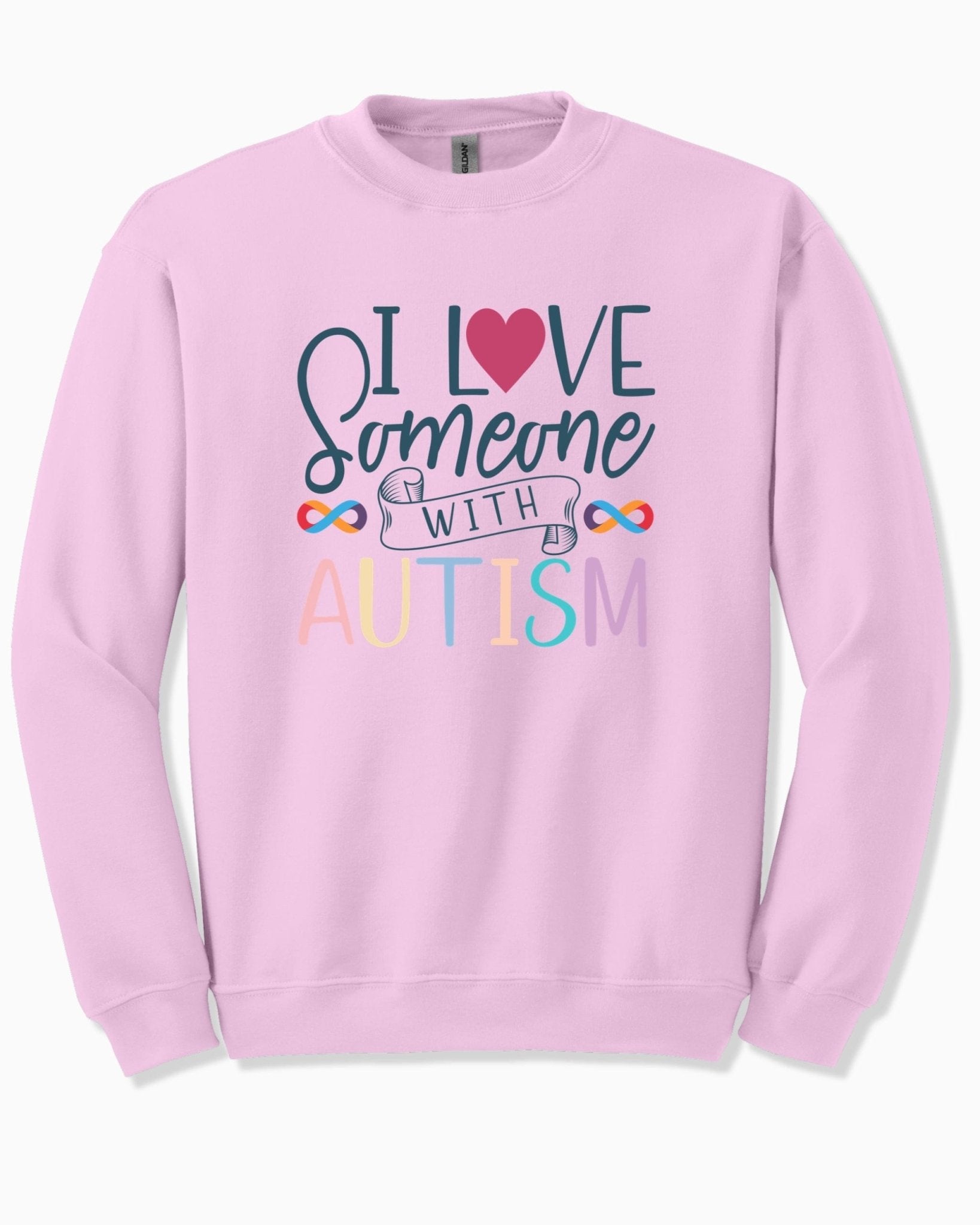 Autism Sweatshirt - I Love Someone With Autism Sweatshirt - Daily Bloom