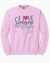 I Love Someone With Autism Sweatshirt-Light Pink-Neurodiversity, ADHD & Autism Awareness & Acceptance Sweatshirt by Daily Bloom