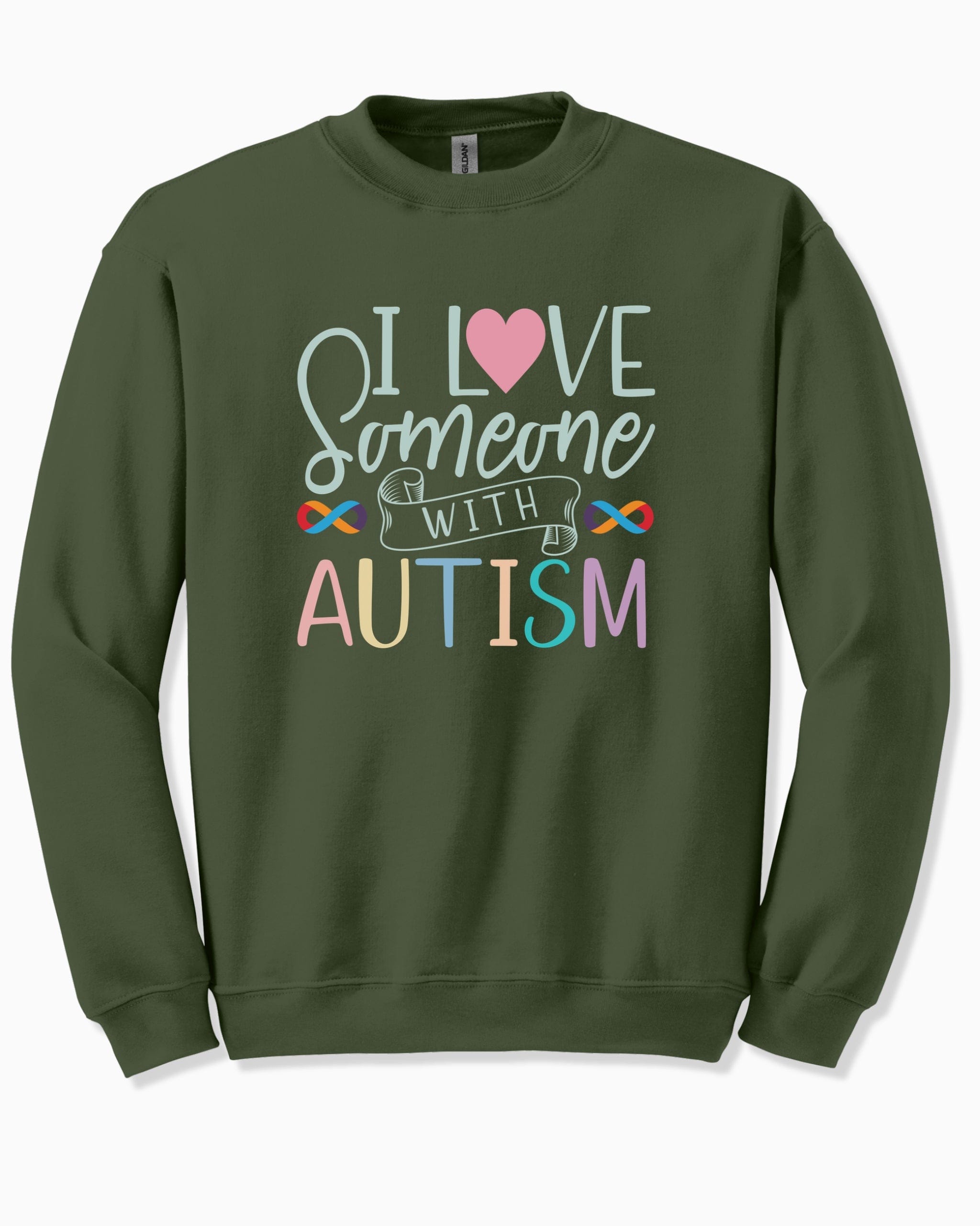 I Love Someone With Autism Sweatshirt-Military Green-Neurodiversity, ADHD & Autism Awareness & Acceptance Sweatshirt by Daily Bloom
