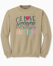I Love Someone With Autism Sweatshirt-Sand-Neurodiversity, ADHD & Autism Awareness & Acceptance Sweatshirt by Daily Bloom