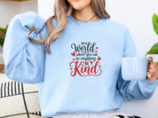 In A World Where You Can Be Anything Be Kind Love Hearts Sweatshirt-Neurodiversity, ADHD & Autism Awareness & Acceptance Sweatshirt by Daily Bloom