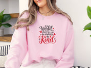 In A World Where You Can Be Anything Be Kind Love Hearts Sweatshirt-Neurodiversity, ADHD & Autism Awareness & Acceptance Sweatshirt by Daily Bloom