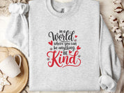 In A World Where You Can Be Anything Be Kind Love Hearts Sweatshirt-Ash-Neurodiversity, ADHD & Autism Awareness & Acceptance Sweatshirt by Daily Bloom