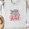 Autism Sweatshirt - In A World Where You Can Be Anything Be Kind Love Hearts Sweatshirt - Daily Bloom