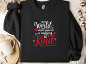 In A World Where You Can Be Anything Be Kind Love Hearts Sweatshirt-Black-Neurodiversity, ADHD & Autism Awareness & Acceptance Sweatshirt by Daily Bloom