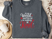 In A World Where You Can Be Anything Be Kind Love Hearts Sweatshirt-Dark Heather-Neurodiversity, ADHD & Autism Awareness & Acceptance Sweatshirt by Daily Bloom