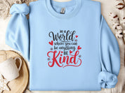 In A World Where You Can Be Anything Be Kind Love Hearts Sweatshirt-Light Blue-Neurodiversity, ADHD & Autism Awareness & Acceptance Sweatshirt by Daily Bloom
