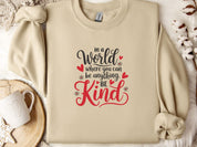 In A World Where You Can Be Anything Be Kind Love Hearts Sweatshirt-Sand-Neurodiversity, ADHD & Autism Awareness & Acceptance Sweatshirt by Daily Bloom