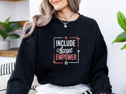 Include Accept Empower Sweatshirt-Neurodiversity, ADHD & Autism Awareness & Acceptance Sweatshirt by Daily Bloom
