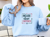 Include Accept Empower Sweatshirt-Neurodiversity, ADHD & Autism Awareness & Acceptance Sweatshirt by Daily Bloom