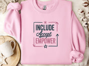 Include Accept Empower Sweatshirt-Light Pink-Neurodiversity, ADHD & Autism Awareness & Acceptance Sweatshirt by Daily Bloom