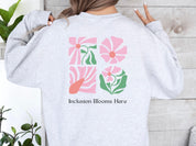 Inclusion Blooms Here Sweatshirt-Neurodiversity, ADHD & Autism Awareness & Acceptance Sweatshirt by Daily Bloom