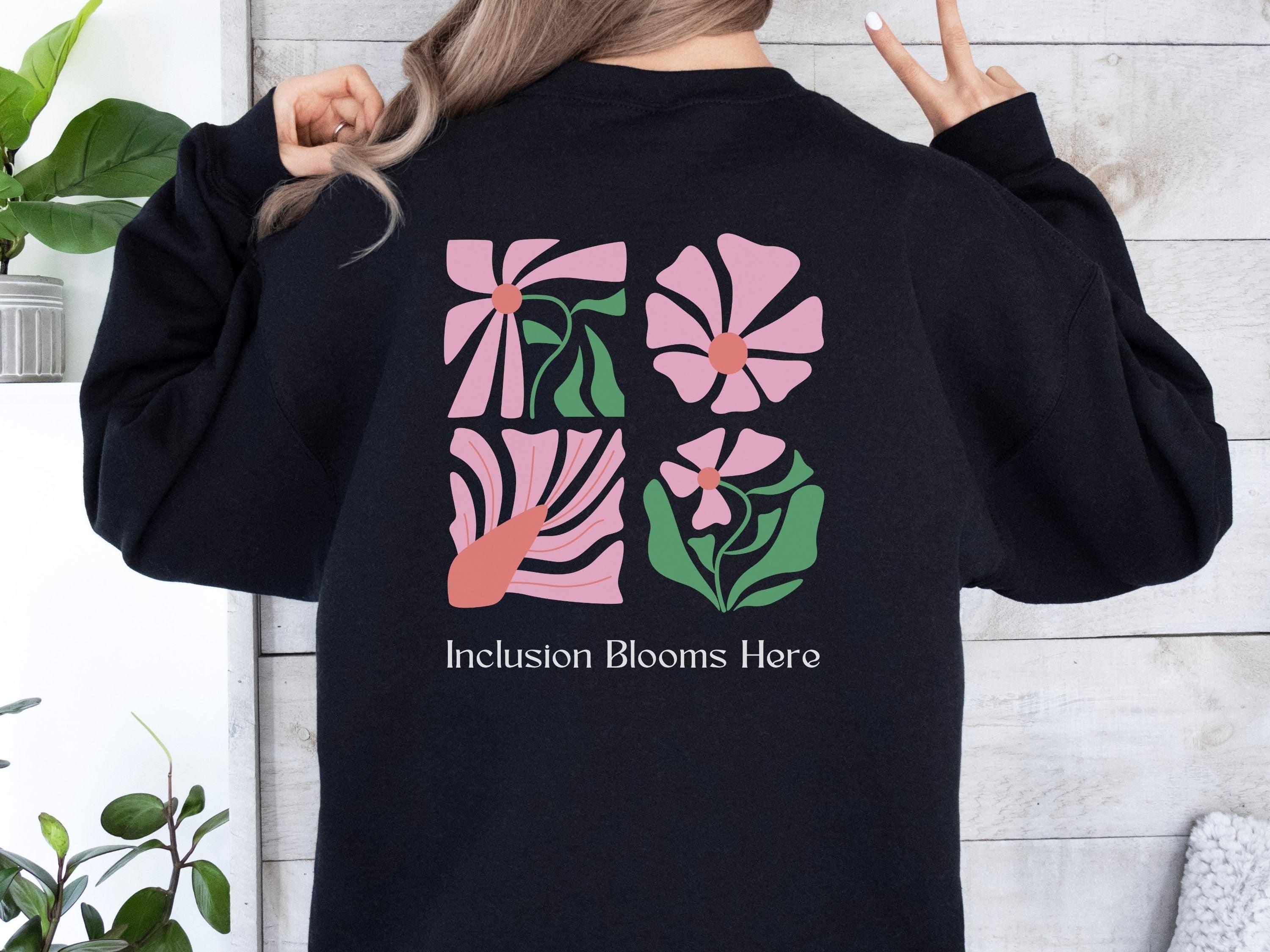 Inclusion Blooms Here Sweatshirt-Neurodiversity, ADHD & Autism Awareness & Acceptance Sweatshirt by Daily Bloom