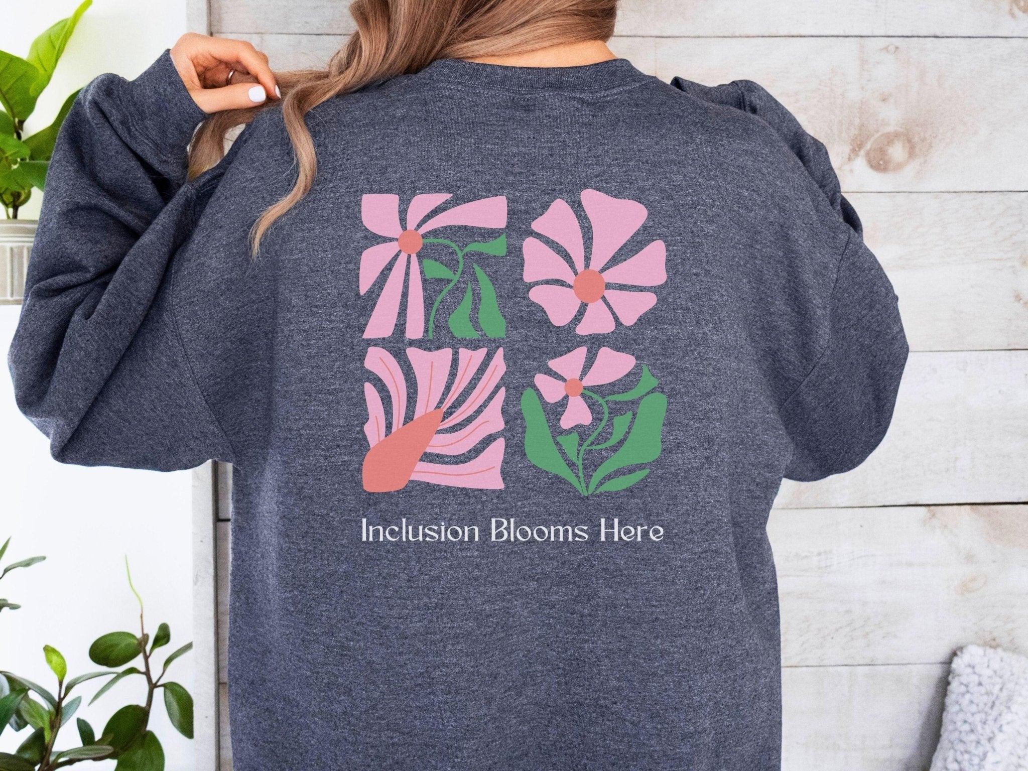 Autism Sweatshirt - Inclusion Blooms Here Sweatshirt - Daily Bloom