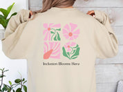 Inclusion Blooms Here Sweatshirt-Neurodiversity, ADHD & Autism Awareness & Acceptance Sweatshirt by Daily Bloom