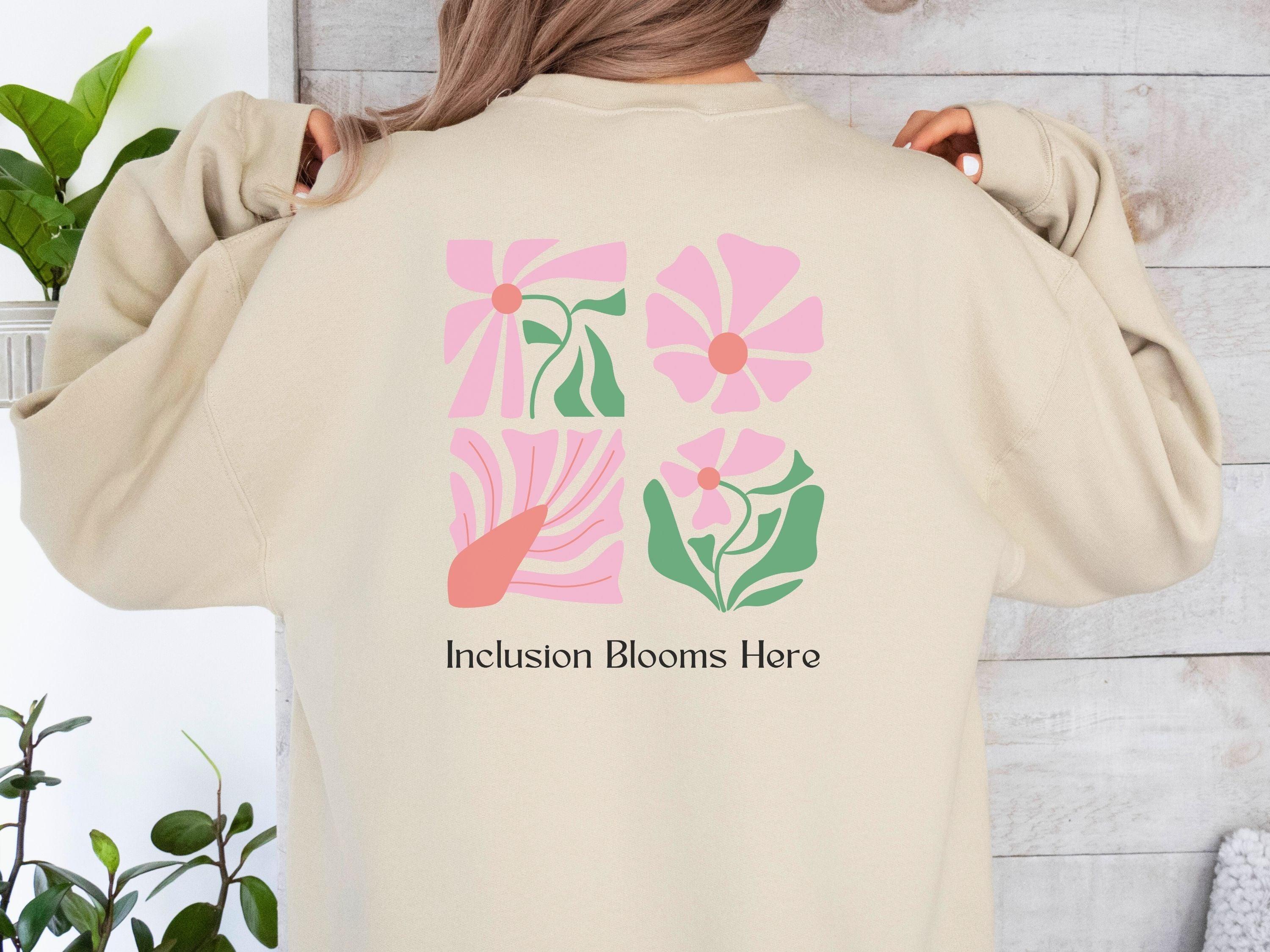 Inclusion Blooms Here Sweatshirt-Neurodiversity, ADHD & Autism Awareness & Acceptance Sweatshirt by Daily Bloom