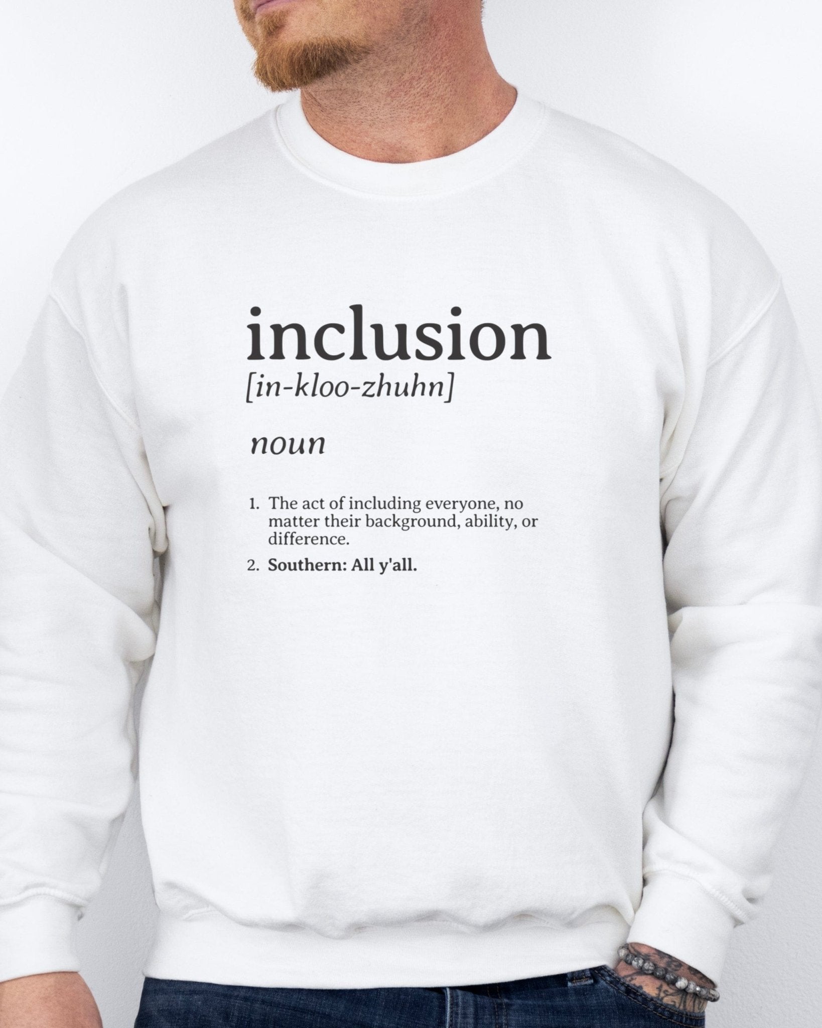 Autism Sweatshirt - Inclusion Definition - Southern Style Sweatshirt - Daily Bloom