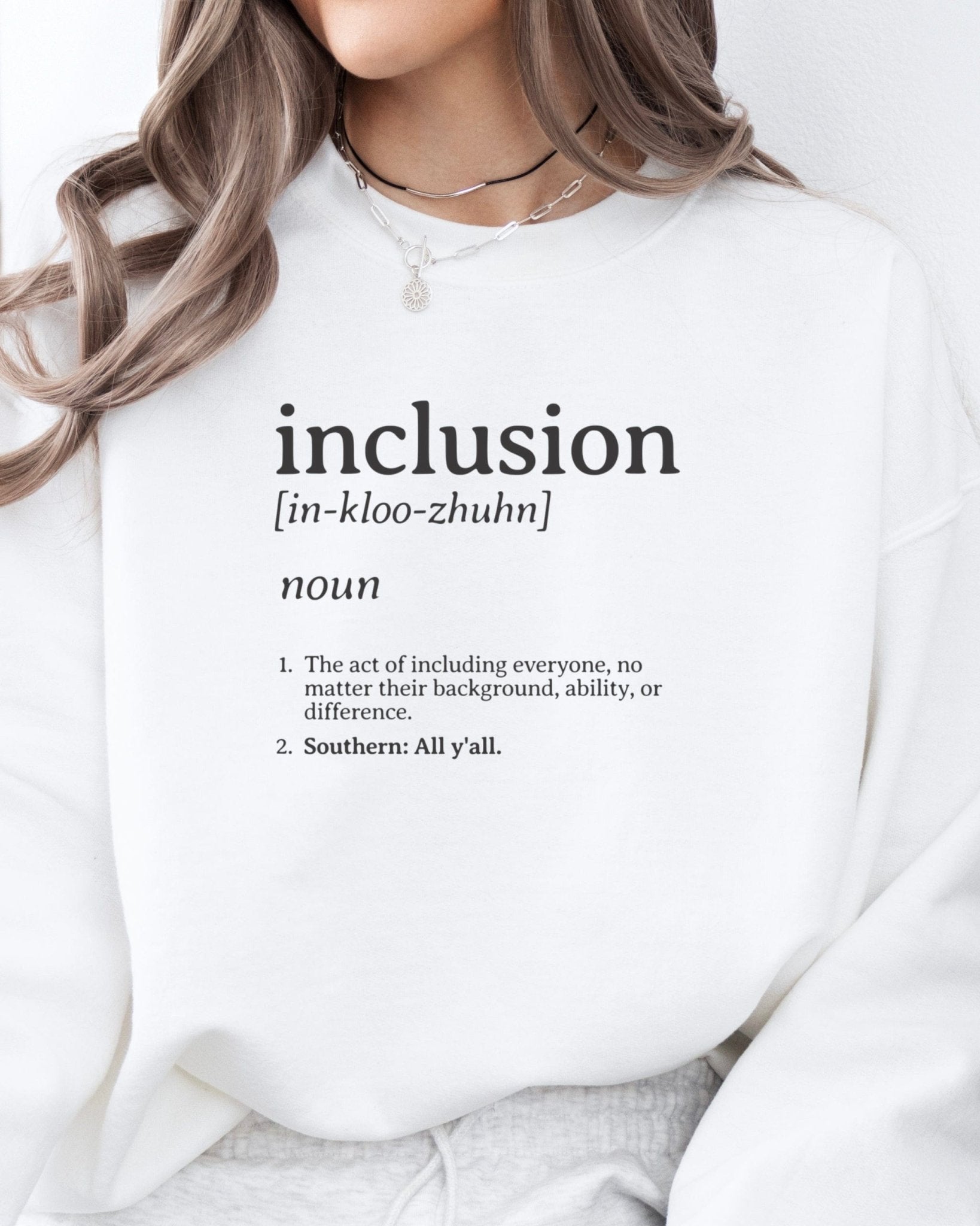 Autism Sweatshirt - Inclusion Definition - Southern Style Sweatshirt - Daily Bloom